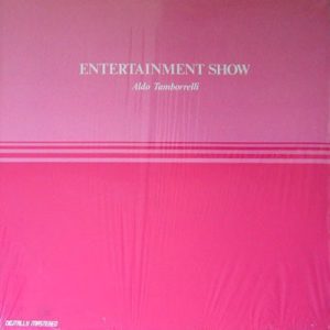 ALDO TAMBORRELLI ENTERTAINMENT SHOW