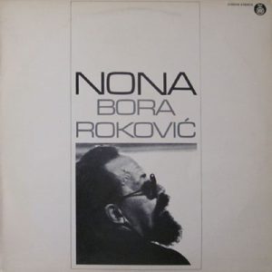 BORA ROKOVIC NONA