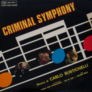 CARLO RUSTICHELLI CRIMINAL SYMPHONY
