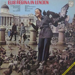 ELIS REGINA ELIS REGINA IN LONDON