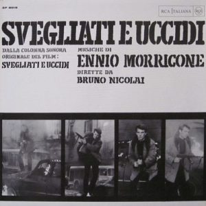 ENNIO MORRICONE SVEGLIATI E UCCIDI