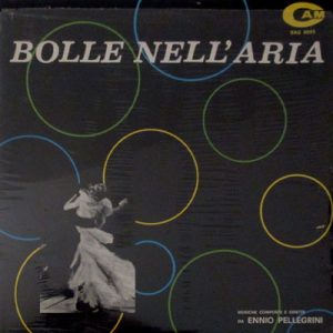 ENNIO PELLEGRINI BOLLE NELL'ARIA sealed