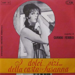 GIANNI FERRIO I DOLCI VIZI...DELLA CASTA SUSANNA 7"