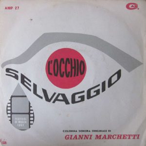 GIANNI MARCHETTI L'OCCHIO SELVAGGIO 7"