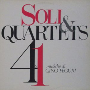 GINO PEGURI SOLI & QUARTETS