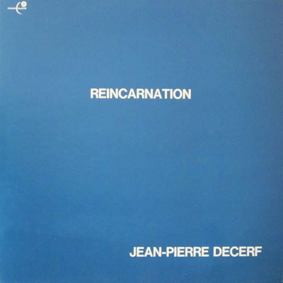JEAN PIERRE DECERF REINCARNATION