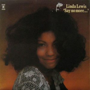 LINDA LEWIS SAY NO MORE