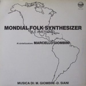 MARCELLO GIOMBINI MONDIAL FOLK SYNTHESIZER Le Americhe