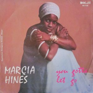 MARCIA HINES YOU GOTTA LET GO