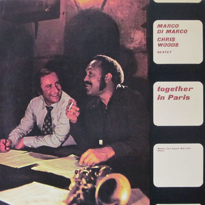 MARCO DI MARCO-CHRIS WOODS Sextet TOGETHER IN PARIS
