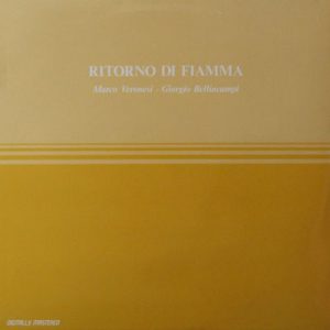 MARCO VERONESI-GIORGIO BELLINCAMPI RITORNO DI FIAMMA