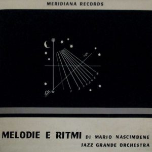MARIO NASCIMBENE Roberto Pregadio MELODIE E RITMI Jazz Grande Orchestra