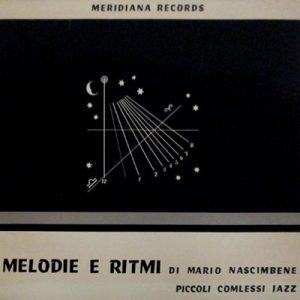 MARIO NASCIMBENE Roberto Pregadio MELODIE E RITMI Piccoli Complessi Jazz