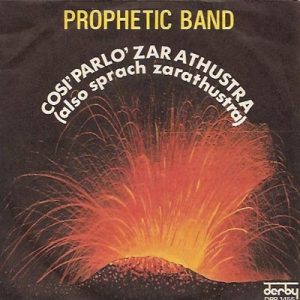 PROPHETIC BAND COSI' PARLO' ZARATHUSTRA