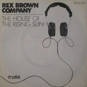 REX BROWN COMPANY THE HOUSE OF THE RISING SUN