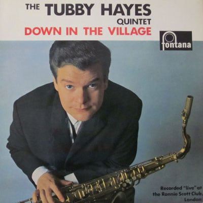 TUBBY HAYES Quintet DOWN IN THE VILLAGE