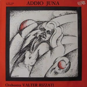 WALTER RIZZATI ADDIO JUNA