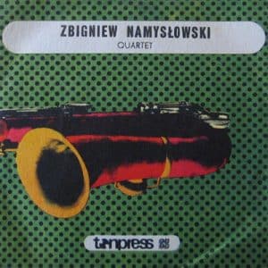 ZBIGNIEW NAMYSLOWSKI Quartet WIADOMOSCI Z PIERWSZEJ REKI